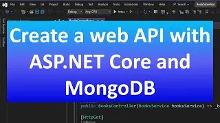 Create a web API with ASP.NET Core and MongoDB
