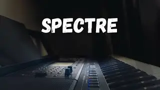 Spectre - Alan Walker ( keyboard cover- PSR SX 700)