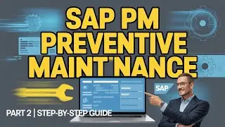 SAP PM Preventive Maintenance Explained | Master SAP Plant Maintenance (Part 2)