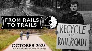 From Rails to Trails short trailer