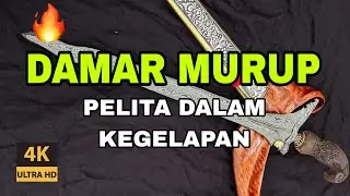 KERIS DAMAR MURUP - TUAH , CIRI-CIRI DAN SEJARAH