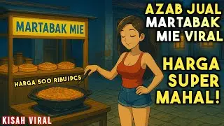 AZAB JUAL MARTABAK MIE VIRAL HARGA SUPER MAHAL | ANIMASI AZAB