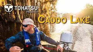 Tohatsu представляет: Caddo Lake &mdash; с MFS50