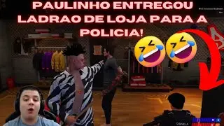 PAULO JUSTICEIRO | ENTREGOU LADR&Atilde;O PARA OS PM #paulinhooloko #clipsgtarp #clipspaulinhooloko #gtarp