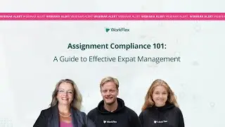 Assignment Compliance 101: A Guide to Effective Expat Management
