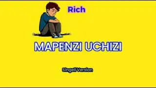 Rich ___ Mapenzi Uchizi___Singeli Version
