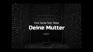 Deine Mutter (feat. Nessi) &mdash; Kool Savas (Lyrics)