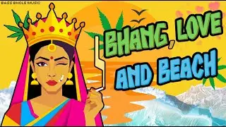 Bhang, Love and Beach | New Weed Song | @NucleyaMusic  @RashmeetKaur  Chill wave | Bhang Pujari