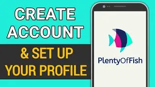 How to Make a Plenty Of Fish Account on Phone 2025 | Set up POF Profile | Plenty Of Fish Dating App