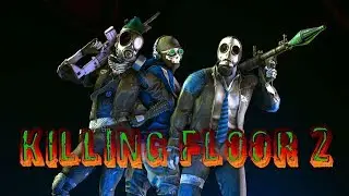 Стрим - Killing Floor 2 - Робот, птица, фрукт и садовый инструмент)