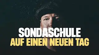 Sondaschule - Auf einen neuen Tag (Official Video)