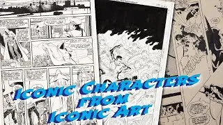 Iconic Characters from Iconic Art! The Original Art Experience