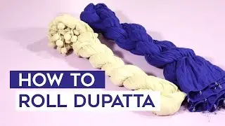 How to Roll Dupatta ? - DIY Making Curls / Crushing Effect on Scarfs and Dupatta