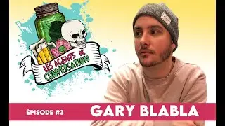 PODCAST Les Agents de Conversation - #3 Gary Blabla