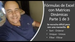 Fórmulas con Matrices Dinámicas 1/3. Explicación Fórmulas Sort, Filter y Unique. LISTAS DESPLEGABLES