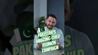 Pakistan&rsquo;s Amazing Child Reunion Campaign😍🥰