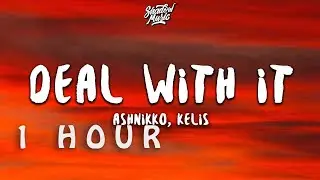 [ 1 HOUR ] Ashnikko - Deal With It ft Kelis ((Lyrics))