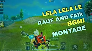 || Lela Lela Le - Rauf & Faik || BGMI MONTAGE || Poco x3 pro || #BGMI #Poco x3 pro #SubZero2op