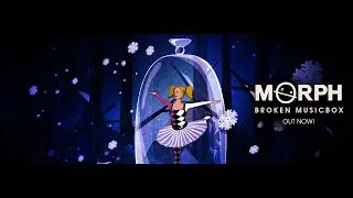 Morph - Broken MusicBox [FULL ANIMATION VIDEO]
