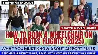 How to Book a Wheelchair on Emirates Flights | Step-by-Step Guide ✈️✅