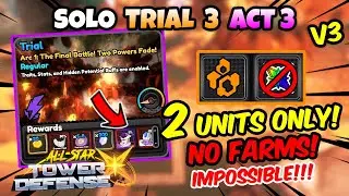2 UNITS / NO FARMS! IMPOSSIBLE SOLO Trial 3 (Act 3) in ASTD X