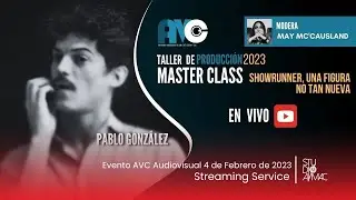 EN VIVO Showrunner, una figura no tan nueva | AVC | Streaming Studio AYMAC