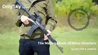 The Mating Minds Of Mass Shooters | Dr. Hector A. Garcia