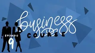 Ep 9 - Introduction to Business Concepts - Business Law