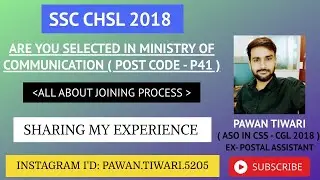 SELECTED IN MINISTRY OF COMMUNICATION - CHSL 2018 OR YOUR DREAM JOB | JOINING PROCESS #chsl #ssc