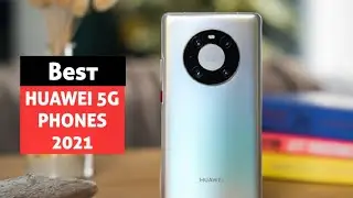 Best Huawei 5G Phones 2021