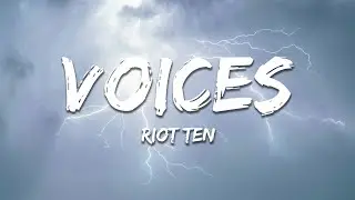 Riot Ten - Voices (Lyrics)