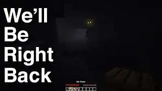 MIMICER Minecraft We'll Be Right Back Meme (HORROR)