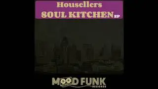 Housellers   Soul Kitchen Original Mix