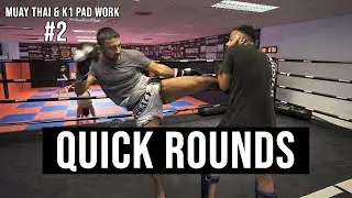 Quick Rounds - Muay Thai & K1 Pad Work #2 | AFTER SPARRING