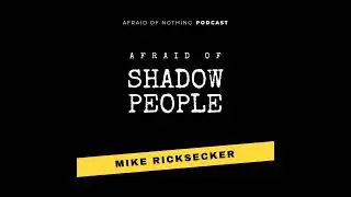 Afraid of Shadow People