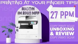 Ricoh IM 2702 | Unboxing | Review | Copier.Pk