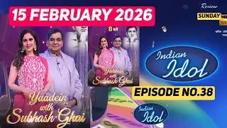 Indian Idol 16: 15 February 26 | Yaadein With Subhash Ghai | Today Live Episode Indian Idol