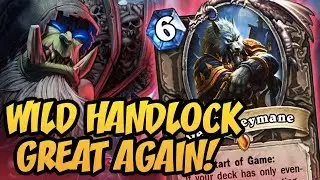 Hearthstone: Wild Handlock Great Again!