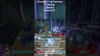 Dissidia Final Fantasy Battle Replays - Training (Barts) Battle 27