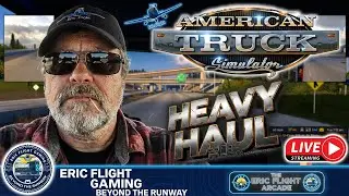 American Truck Simulator LIVE | Heavy Haul Highway Runs | ATS Livestream | Eric Flight Gaming 🛻🛣️🚦