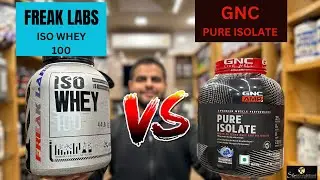 Gnc Isolate VS Freak Labs Iso Whey 100 | What To choose? Jaaniye Is Video Main |
