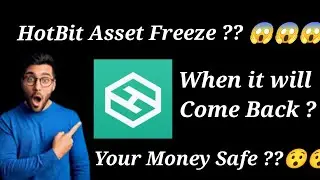 HotBit Asset Freeze ? | HotBit Scam ? | HotBit News | is Your money Safe | Will HotBit Come Back ? |