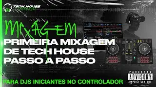 Primeira Mixagem de Tech House Passo a Passo no Controlador