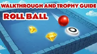 Roll Ball - Walkthrough | Trophy Guide | Achievement Guide