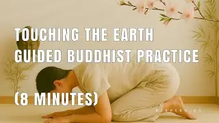 Touching the Earth &middot; A Guided Buddhist Practice of Deep Connection (Thich Nhat Hanh Tradition)