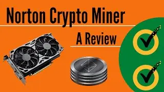 NORTON CRYPTO MINER | MINE ETHEREUM WITH ANTI VIRUS PROTECTION | A CAUSAL OR SERIOUS MINING OPTION?