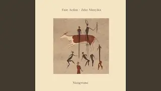 Mangwana (feat. Zeke Manyika)