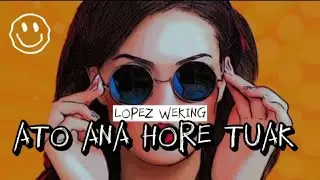 LOPEZ WEKING-ATO ANA HORE TUAK REMIX || DANSA PORTU PABLO BADIN  || 2023