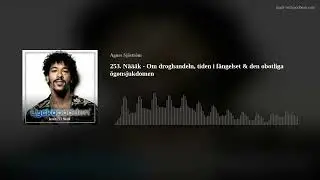 253. Näääk - Om droghandeln, tiden i fängelset & den obotliga ögonsjukdomen
