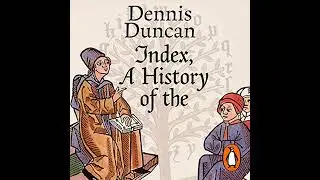 Index, A History of the: A Bookish Adventure from Medieval Manuscripts to the Digital Age
